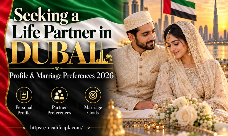 Seeking a Life Partner in Dubai: Profile & Marriage Preferences 2026